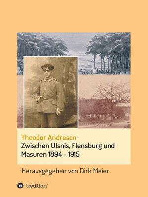 cover image of Zwischen Ulsnis, Flensburg und Masuren 1894--1915